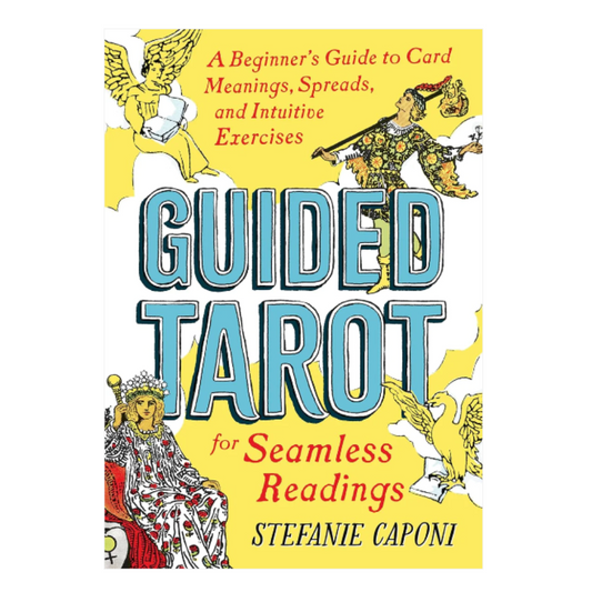 Guided Tarot: a Beginner'S Guide to Card Meanings, Spreads, and Intuitive Exercises for Seamless Readings (Guided Metaphysical Readings)
